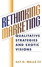 Rethinking Marketing - Alf H. Walle - 9781567203882