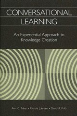 Conversational Learning - Ann C. Baker ; Patricia J. Jensen ; David A. Kolb - 9781567204988