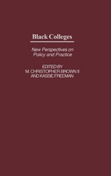Black Colleges - BRUCE A. JONES ; M. CHRISTOPHER,  II Brown ; Kassie Freeman - 9781567505863