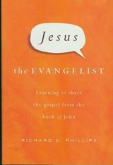 Jesus the Evangelist - PHILLIPS,  Richard D. - 9781567690880
