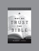 Why We Trust the Bible - Ligonier Ministries - 9781567699074