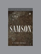 The Life Of Samson - W. Robert Godfrey - 9781567699425