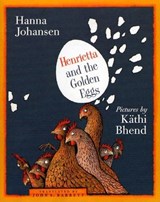 Henrietta And The Golden Eggs - JOHANSEN,  Hanna - 9781567922882