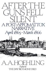 After the Guns Fell Silent - A. A. Hoehling - 9781568330037
