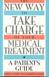 The New Way to Take Charge of Your Medical Treatment - HARDT,  Barbara ; Halkin, Katharine R., Former Director of Senior Citizens Program - 9781568330341