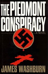 The Piedmont Conspiracy - WASHBURN,  James - 9781568330754