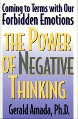The Power of Negative Thinking - GERALD,  Ph.D. Amada - 9781568331256