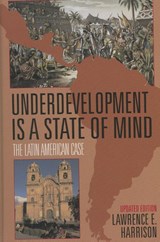 Underdevelopment Is a State of Mind - Lawrence E. Harrison - 9781568331478