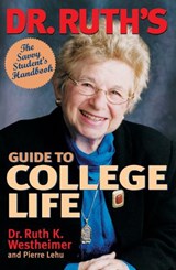 Dr. Ruth's Guide to College Life - WESTHEIMER,  Ruth ; Lehu, Pierre - 9781568331713