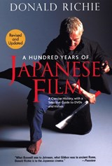 Hundred Years Of Japanese Film, A: A Concise History, With A Selective Guide To Dvds And Videos - Donald Richie - 9781568364391