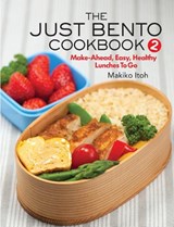 The Just Bento Cookbook 2 - Makiko Itoh - 9781568365794
