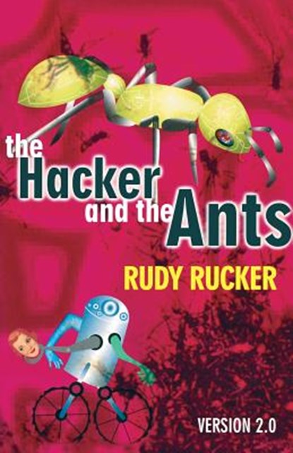The Hacker and the Ants, RUCKER,  Rudy - Paperback - 9781568582474