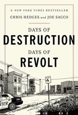 Days of Destruction, Days of Revolt - Chris Hedges ; Joe Sacco - 9781568584737