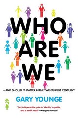 Who Are We-And Should It Matter in the 21st Century? - YOUNGE,  Gary - 9781568586601