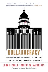 Dollarocracy - Robert W McChesney ; Bernie Sanders ; John Nichols - 9781568589534