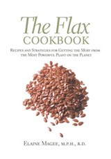 The Flax Cookbook - MAGEE,  Elaine - 9781569245071