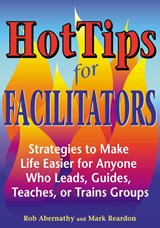 Hot Tips for Facilitators - Rob Abernathy ; Mark Reardon - 9781569761502