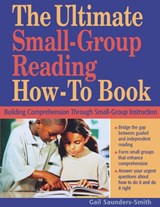 The Ultimate Small Group Reading How-to Book - Gail S. Saunders-Smith - 9781569761953