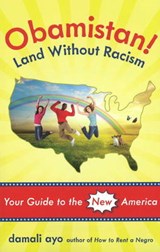 Obamistan! Land Without Racism - AYO,  Damali - 9781569762431