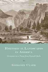 Rhetorical Landscapes in America - Gregory Clark - 9781570035395