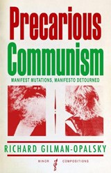 Precarious Communism - Richard Gilman-Opalsky - 9781570272929