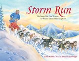 Storm Run: The Story of the First Woman to Win the Iditarod Sled Dog Race - Libby Riddles - 9781570612930