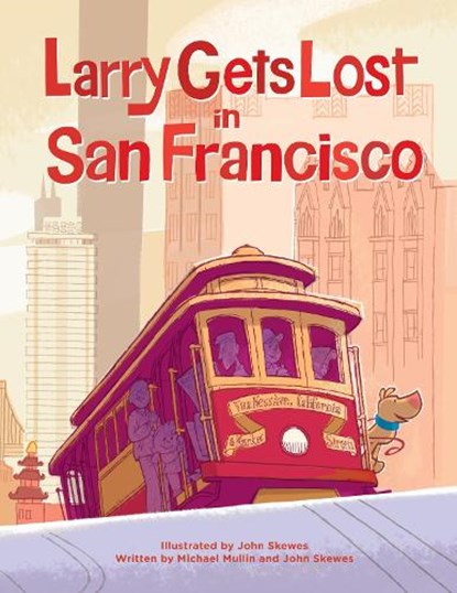 Larry Gets Lost in San Francisco, John Skewes - Gebonden - 9781570615672