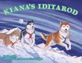 Kiana's Iditarod - Shelley Gill - 9781570615894