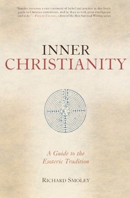 Inner Christianity, Richard Smoley - Paperback - 9781570628108