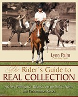 The Rider's Guide to Real Collection: Achieve Willingness, Balance and the Perfect Frame with Performance Horses - Stacy Pigott - 9781570764448