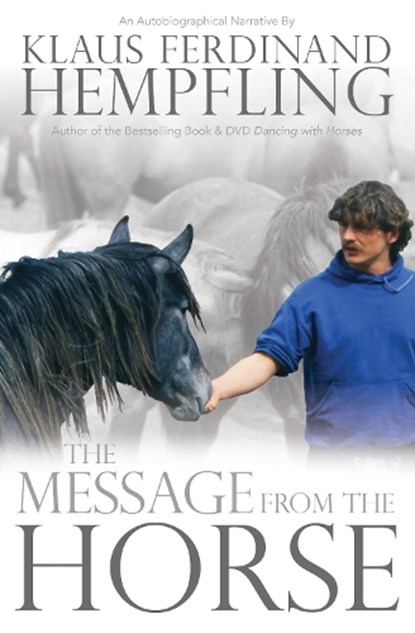 MESSAGE FROM THE HORSE, Klaus Ferdinand Hempfling - Paperback - 9781570767487