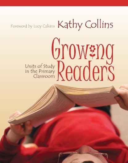 Growing Readers, Kathy Collins - Paperback - 9781571103734