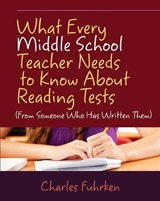 What Every Middle School Teacher Needs to Know About Reading Tests - FUHRKEN,  Charles - 9781571108852
