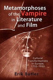 Metamorphoses of the Vampire in Literature and Film