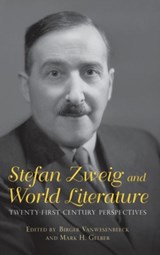 Stefan Zweig and World Literature - Birger (Customer) Vanwesenbeeck ; Mark H. (Customer) Gelber - 9781571139245