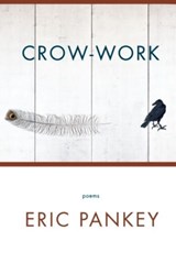 Crow-Work - Eric Pankey - 9781571314543