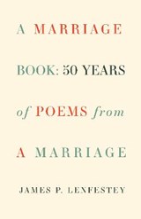 A Marriage Book - LENFESTEY,  James P. - 9781571314925