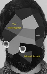 The Interrogation - Michael Bazzett - 9781571314932