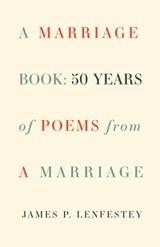 A Marriage Book - James P. Lenfestey - 9781571319616