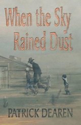 When the Sky Rained Dust - Patrick Dearen - 9781571688309