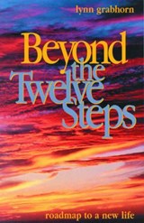 Beyond the Twelve Steps - Lynn Grabhorn - 9781571742674