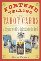 Fortune Telling by Tarot Cards - Sasha (Sasha Fenton) Fenton - 9781571747679