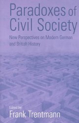 Paradoxes of Civil Society - Frank Trentmann - 9781571811431