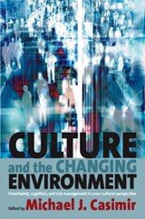 Culture and the Changing Environment - Michael J. Casimir - 9781571814784