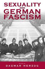 Sexuality and German Fascism - Dagmar Herzog - 9781571815514