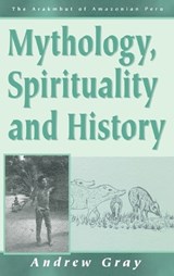 Mythology, Spirituality, and History - Andrew Gray - 9781571818768