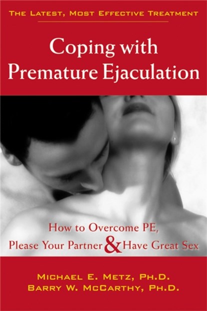 Coping With Premature Ejaculation, Michael E. Metz - Paperback - 9781572243408
