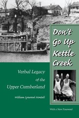 Don'T Go Up Kettle Creek - William Lynwood Montell - 9781572330849
