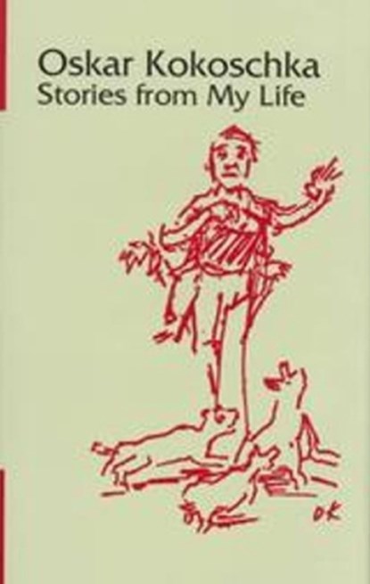 Stories From My Life, Oskar Kokoschka - Gebonden - 9781572410626