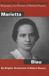 Marietta Blau: Stars of Disintegration